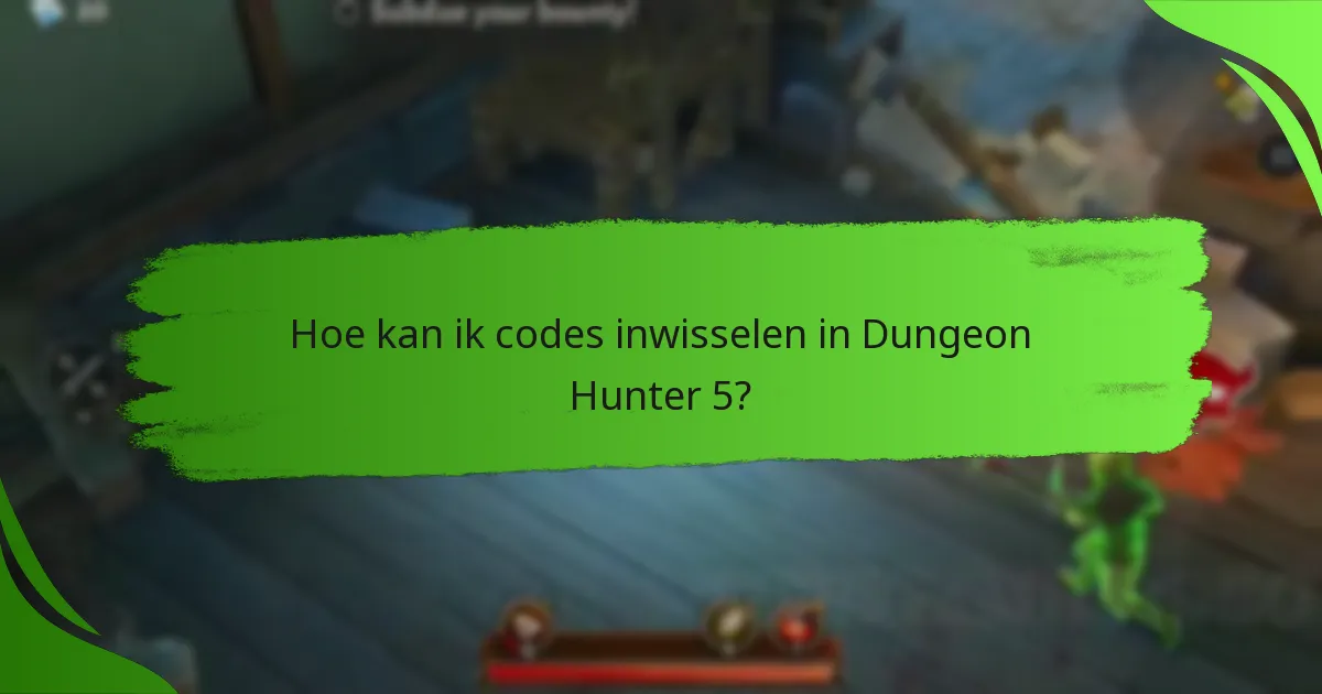 Hoe kan ik codes inwisselen in Dungeon Hunter 5?