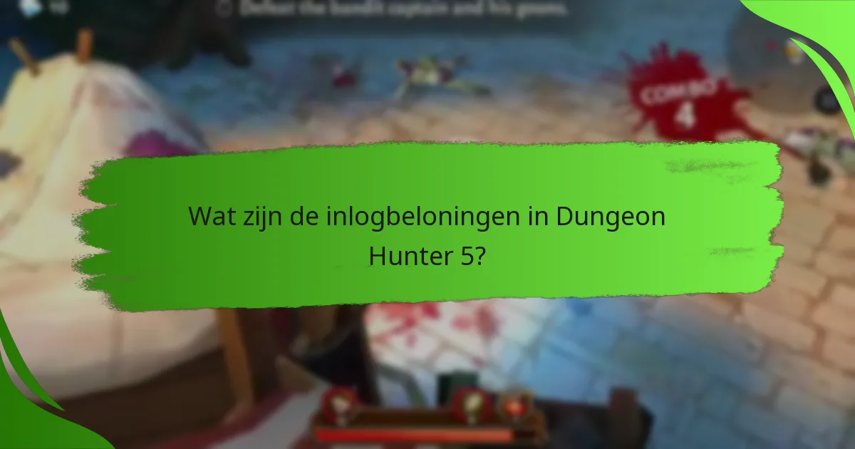 Wat zijn de inlogbeloningen in Dungeon Hunter 5?
