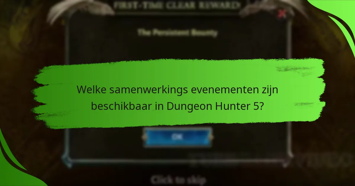 Welke samenwerkings evenementen zijn beschikbaar in Dungeon Hunter 5?